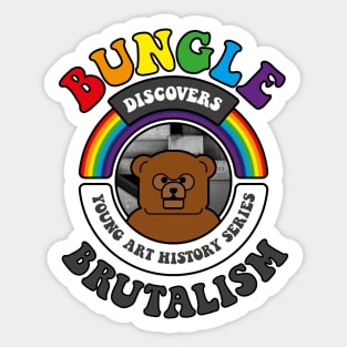 Bungle discovers… Brutalism Sticker